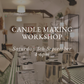 Candle Making Workshop ~ 5th September ~ Richmond